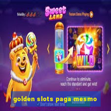 golden slots paga mesmo